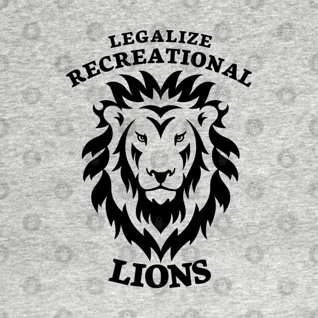 Legalize Recreational Lions by bakerjrae